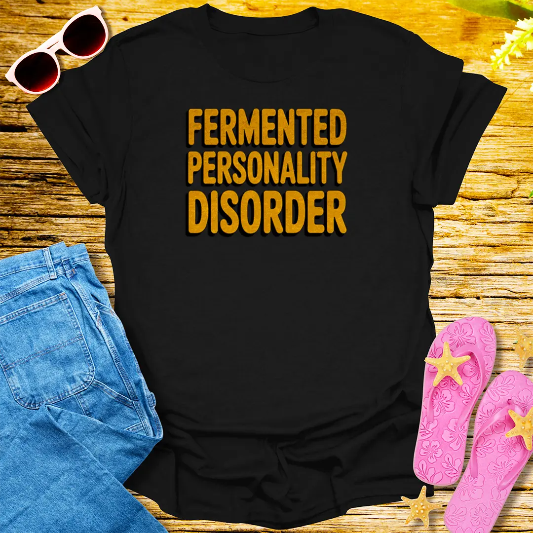 Fermented Personality Disorder T-Shirt - Black