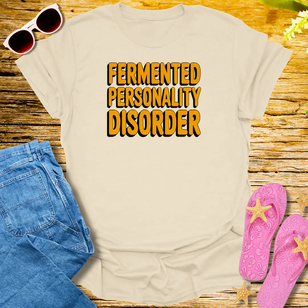 Fermented Personality Disorder T-Shirt - Natural