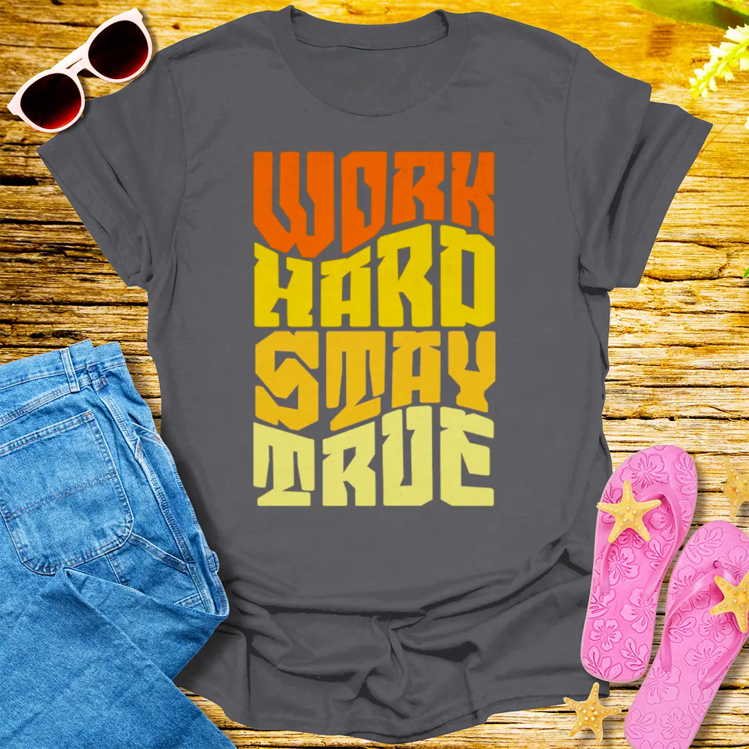 Work Hard Stay True T-Shirt - Charcoal