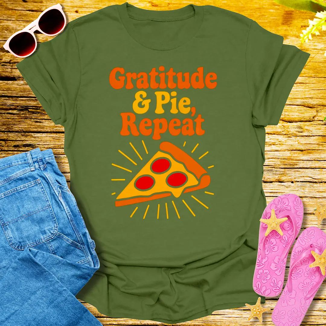 Gratitude & Pie Repeat T-Shirt - Military Green