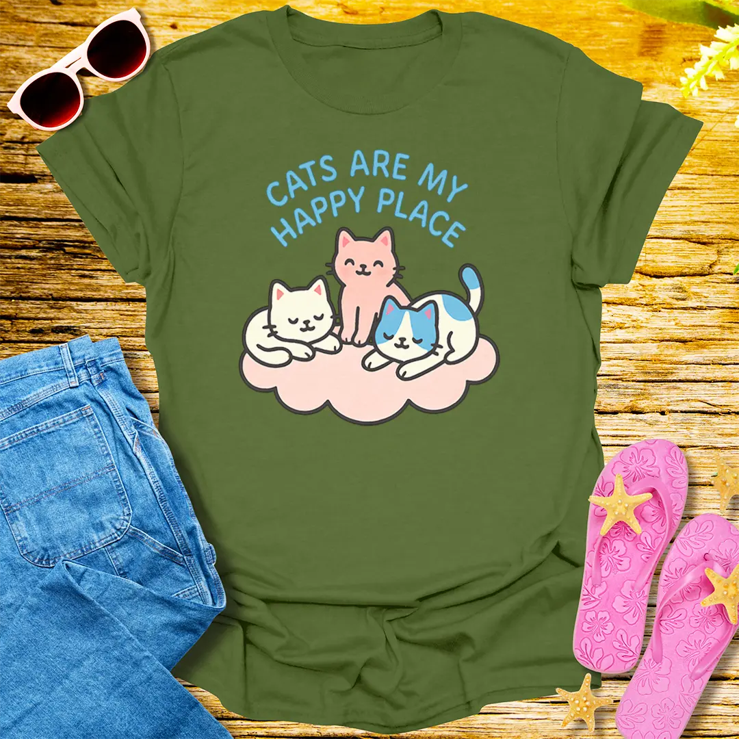 Cats Are My Happy Place T-Shirt - Military Green