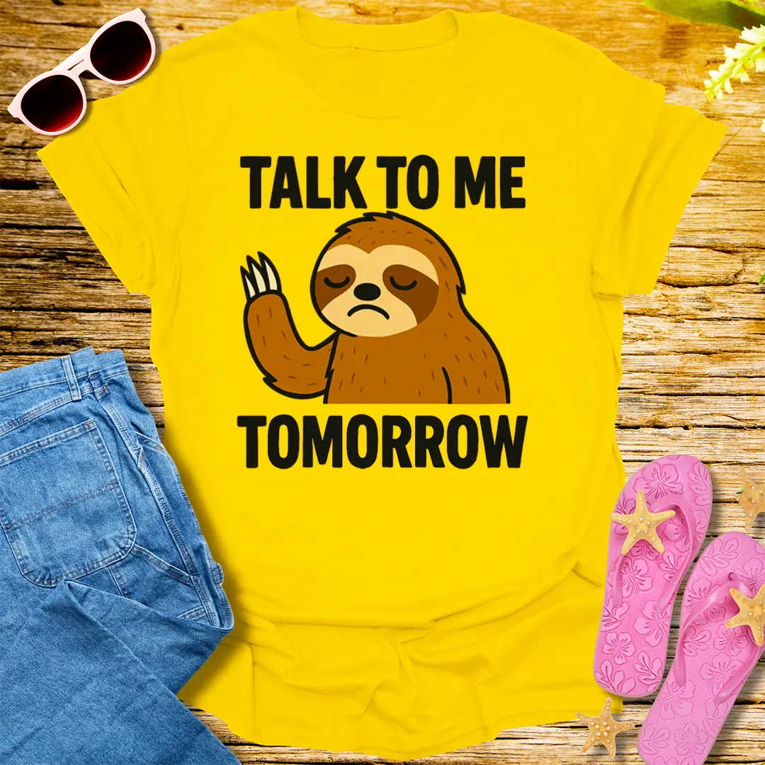 Talk to Me Tomorrow T-Shirt - Daisy