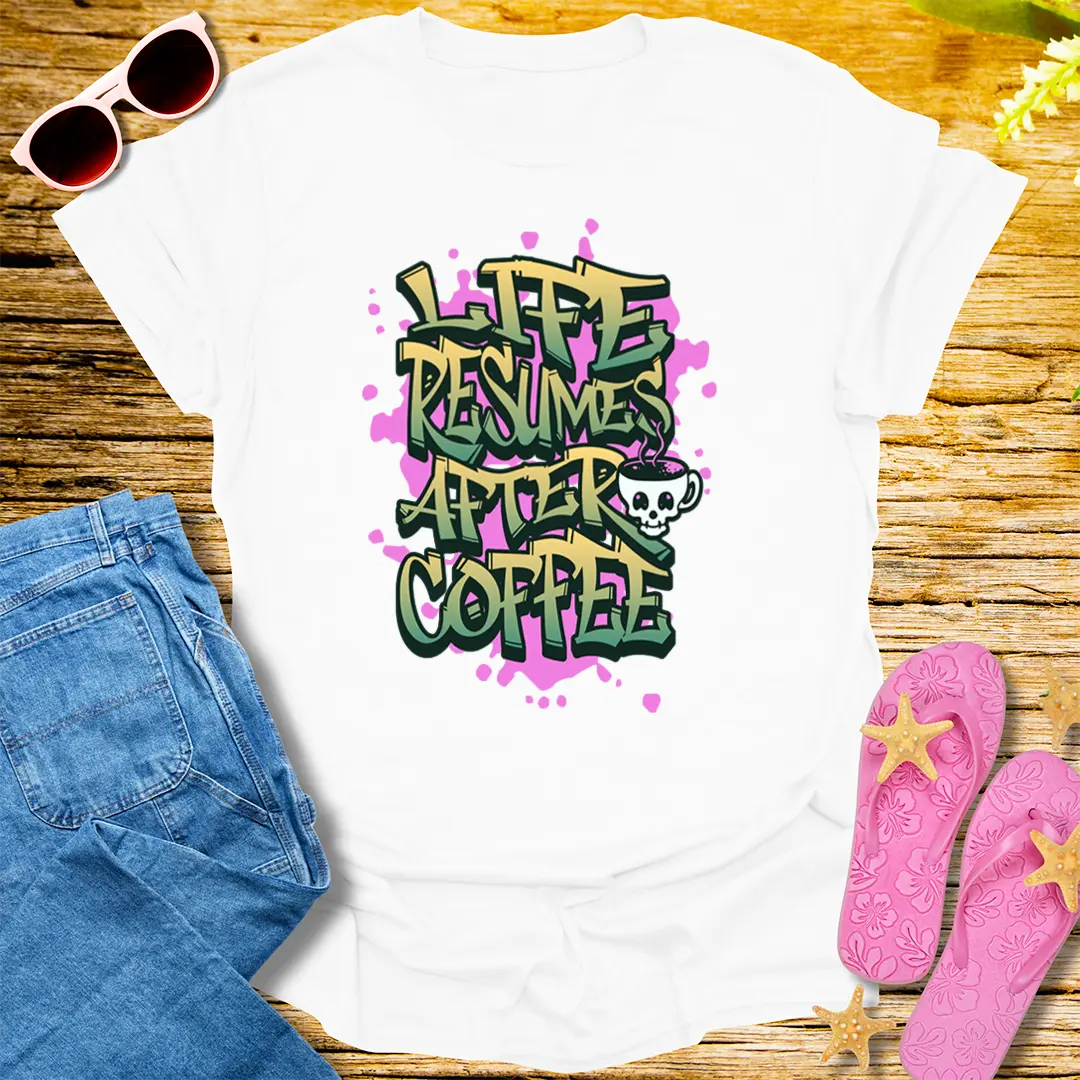 Life Resumes After Coffee T-Shirt - White
