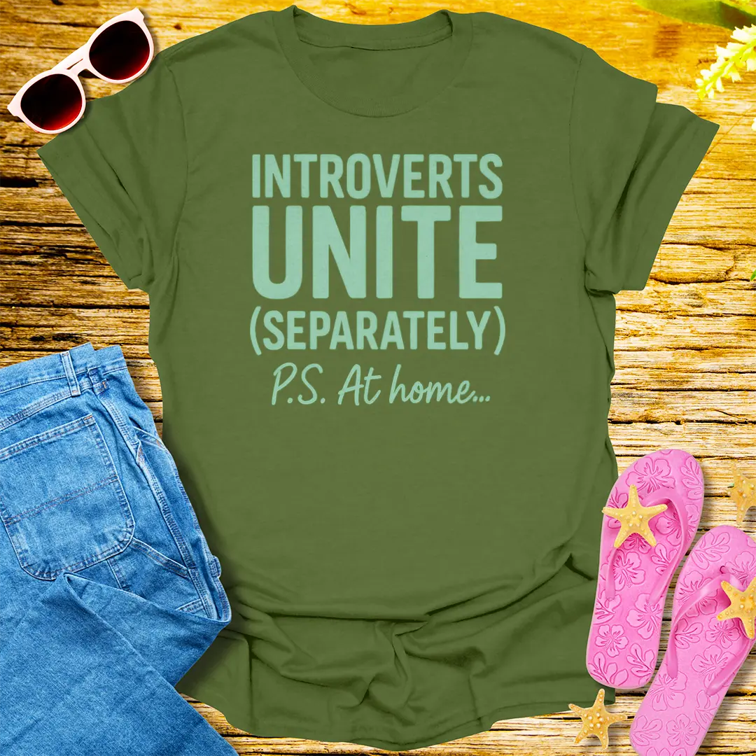 Introverts Unite (Separately) T-Shirt - Military Green
