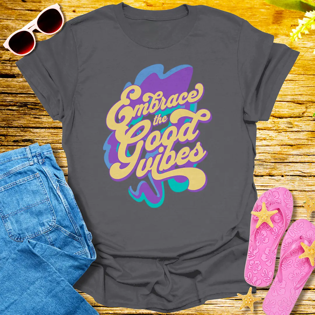 Embrace the Good Vibes T-Shirt - Charcoal