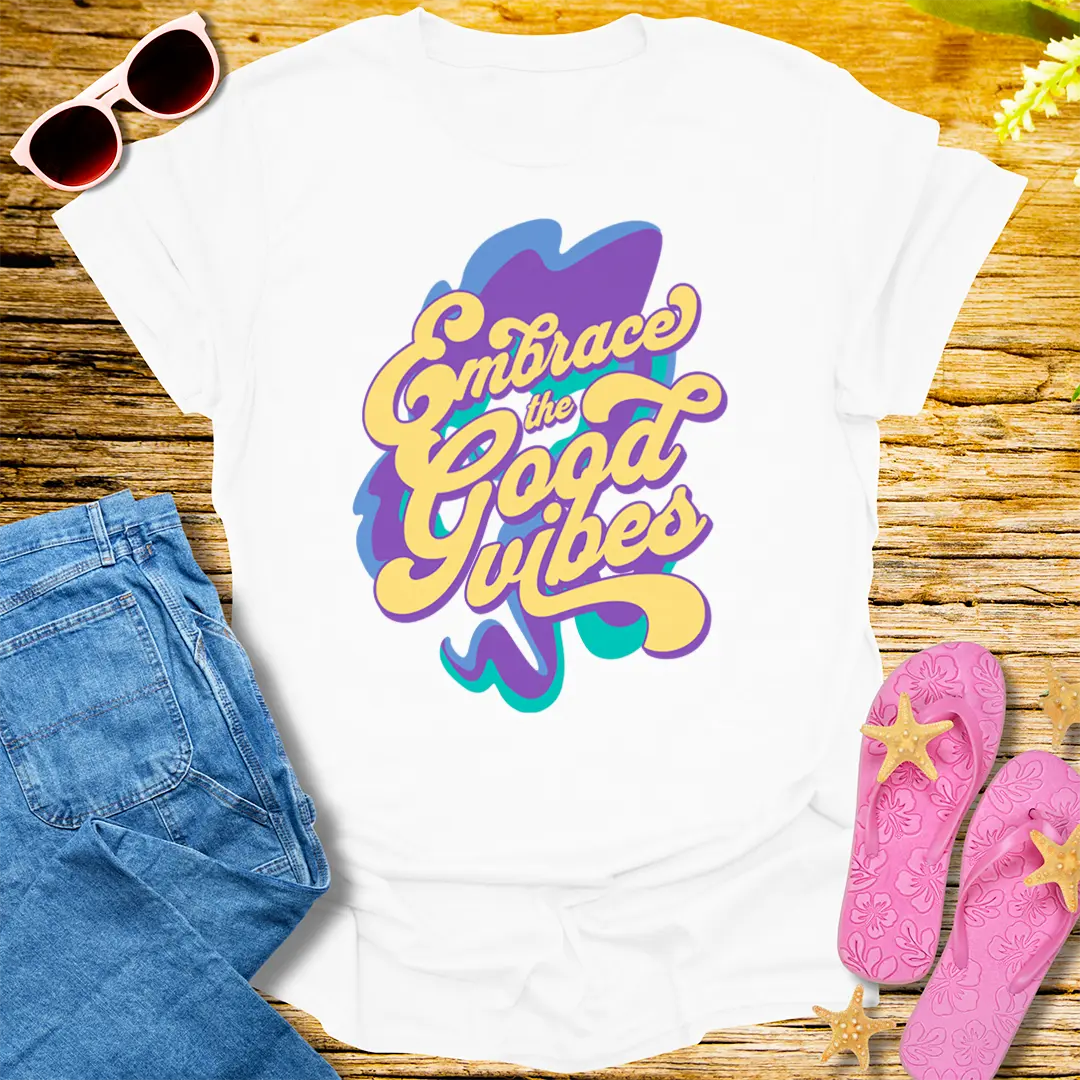 Embrace the Good Vibes T-Shirt - White