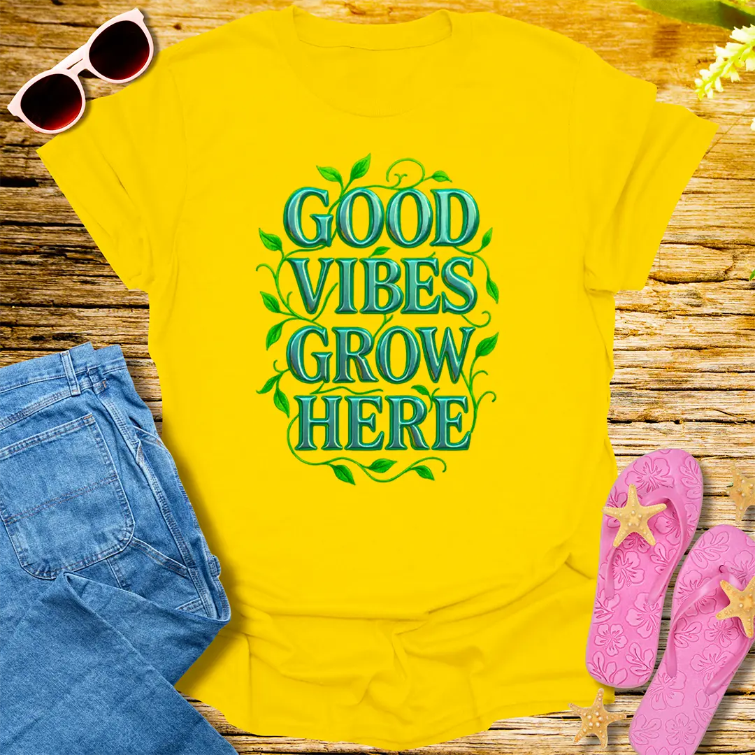 Good Vibes Grow Here T-Shirt - Daisy