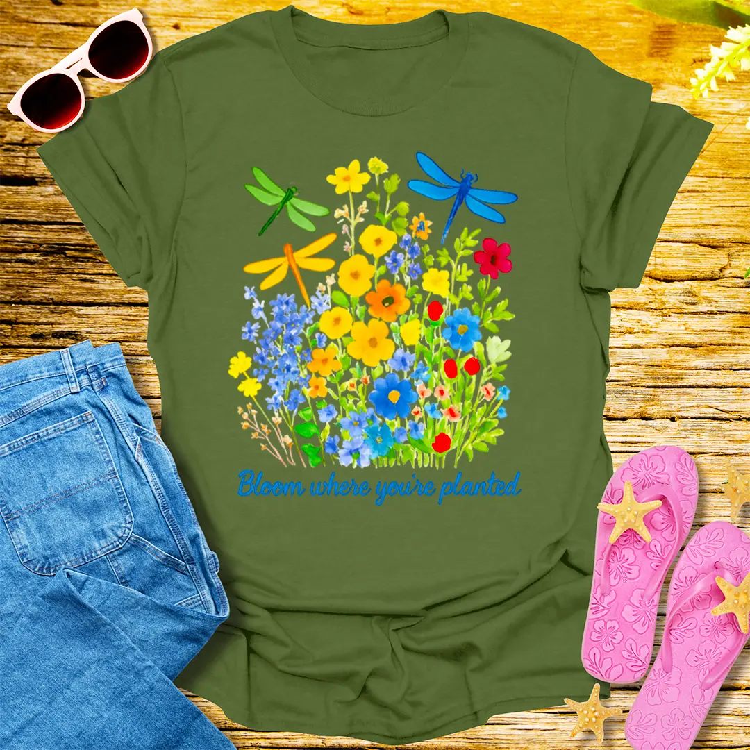 Bloom Where You’re Planted T-Shirt - Military Green