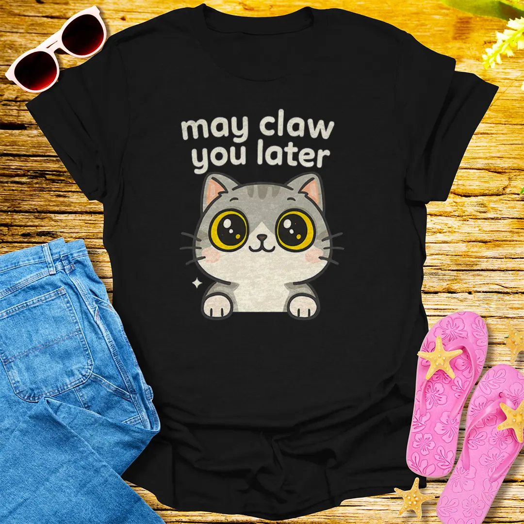 May Claw You Later T-Shirt - Black