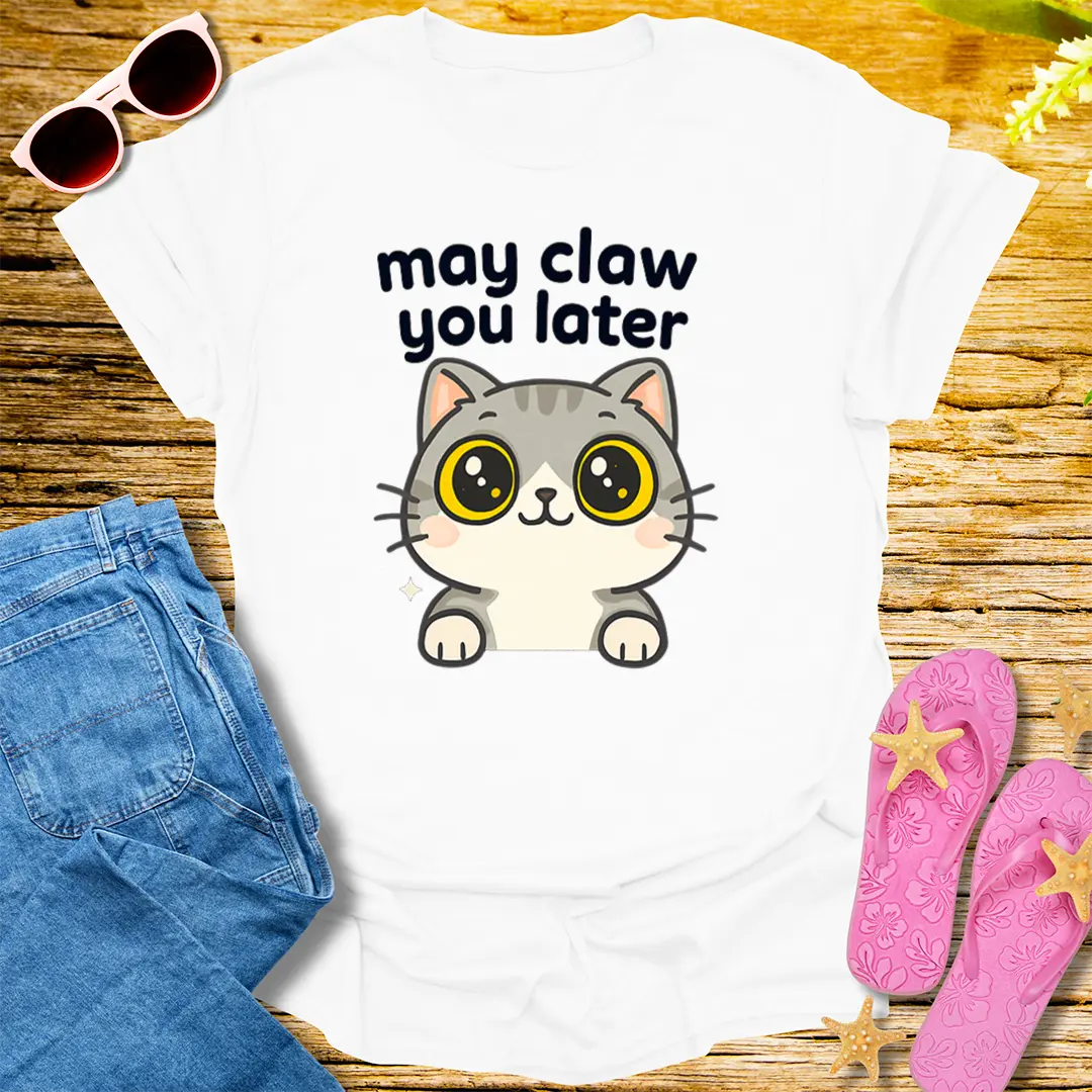May Claw You Later T-Shirt - White